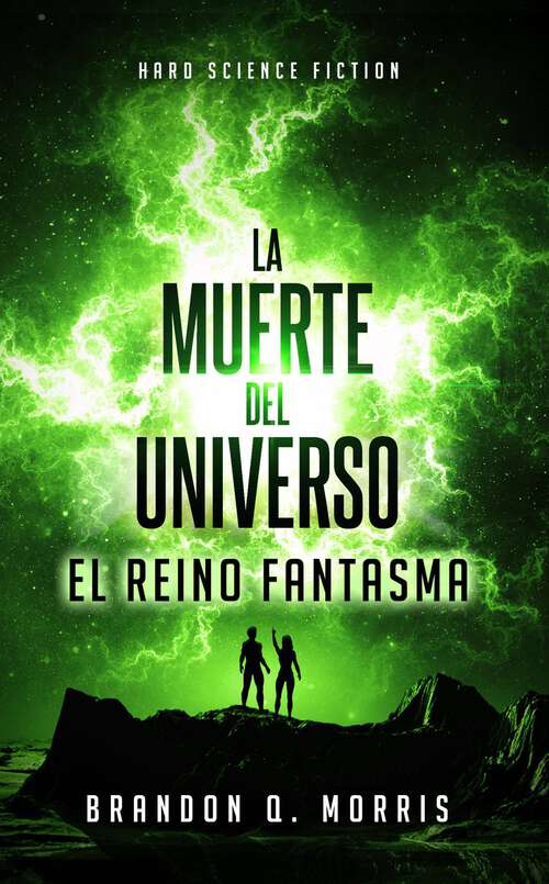 Book cover of La Muerte del Universo: Hard Science Fiction (Trilogía Big Rip #2)