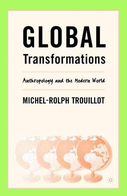 Book cover of Global Transformations: Anthropology and the Modern World
