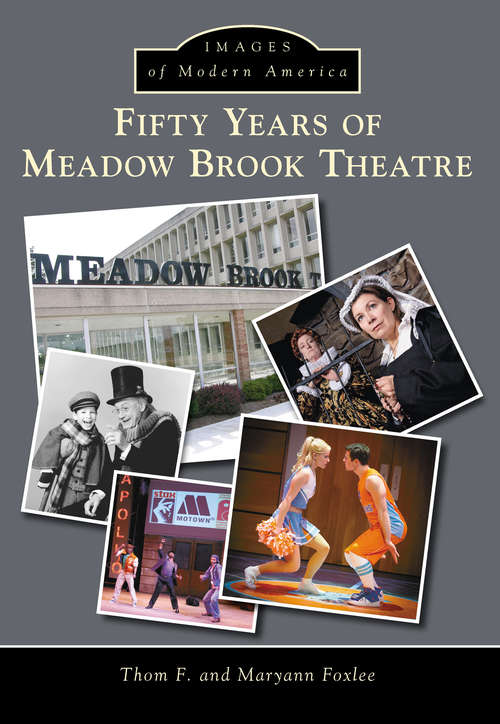 Book cover of Fifty Years of Meadow Brook Theatre