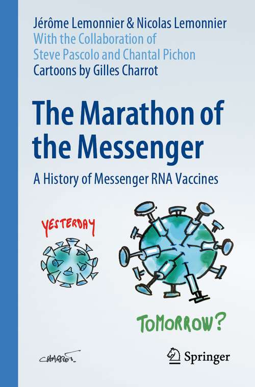 Book cover of The Marathon of the Messenger: A History of Messenger RNA Vaccines (1st ed. 2023)