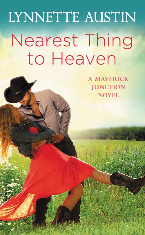 Book cover of Nearest Thing to Heaven (Maverick Junction #2)