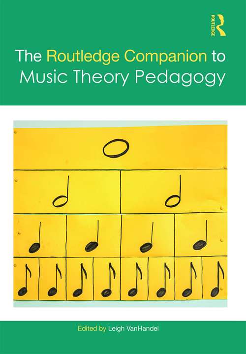 Book cover of The Routledge Companion to Music Theory Pedagogy (Routledge Music Companions)