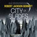 City of Blades: The Divine Cities Book 2 (The Divine Cities #2)