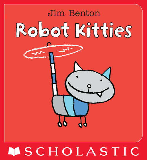 Book cover of Robot Kitties: An Up & Down Book (Jim Benton Board Books)