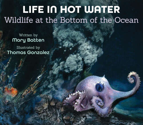 Book cover of Life in Hot Water: Wildlife at the Bottom of the Ocean