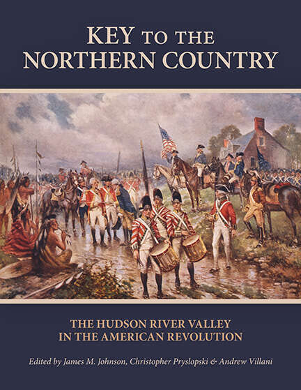 Book cover of Key to the Northern Country: The Hudson River Valley in the American Revolution (SUNY series, An American Region: Studies in the Hudson Valley)