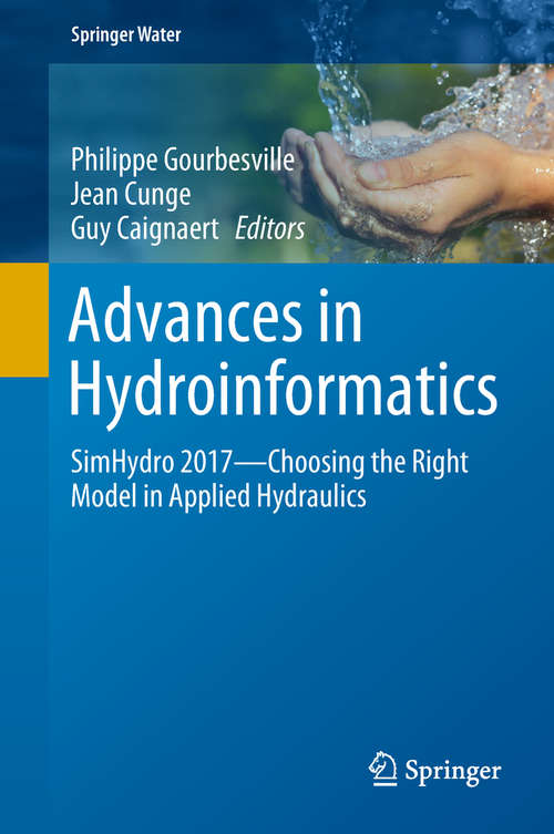 Book cover of Advances in Hydroinformatics: Simhydro 2014 - Modeling And Simulation Of Fast Hydraulic Transients (Springer Water)