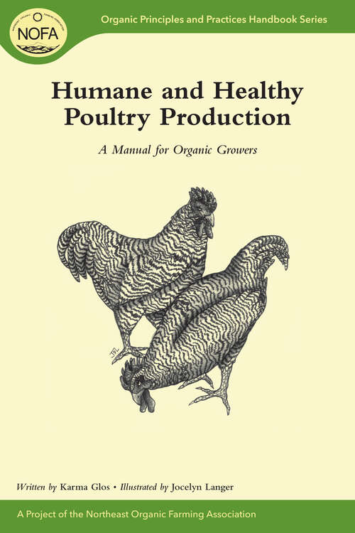 Book cover of Humane and Healthy Poultry Production: A Manual for Organic Growers