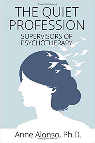 Book cover of The Quiet Profession: Supervisors of Psychotherapy