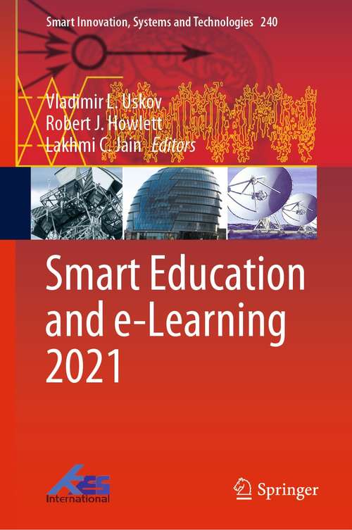Smart Education and e-Learning 2021 (Smart Innovation, Systems and Technologies #240)