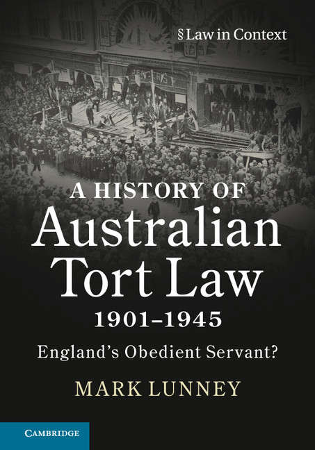 Book cover of A History of Australian Tort Law 1901–1945: England's Obedient Servant? (Law in Context)