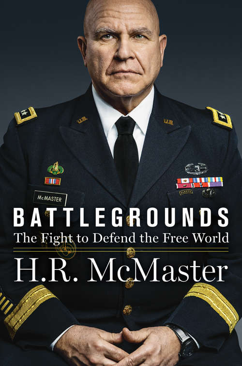 Book cover of Battlegrounds: The Fight to Defend the Free World