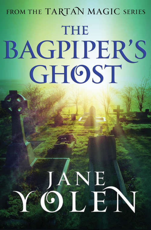 Book cover of The Bagpiper's Ghost (Digital Original) (Tartan Magic #2)