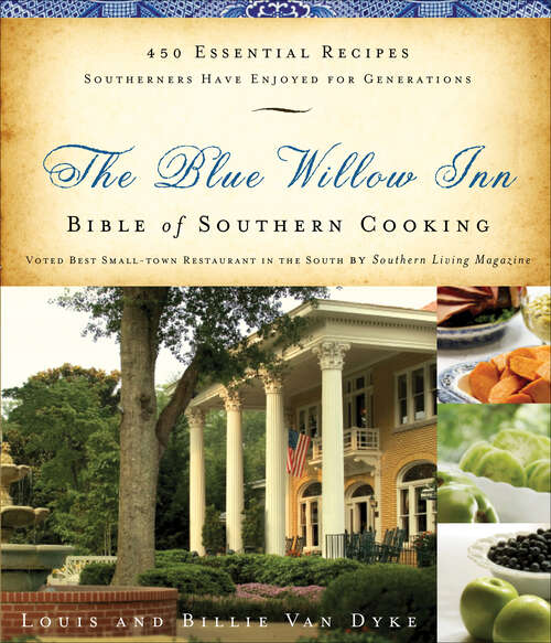 Book cover of The Blue Willow Inn Bible of Southern Cooking