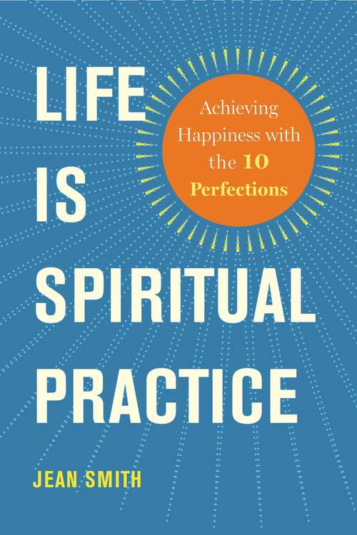 Book cover of Life Is Spiritual Practice