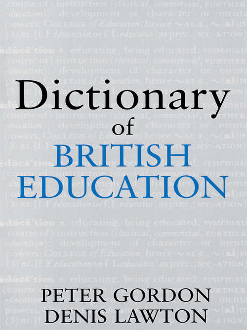 Dictionary of British Education (Woburn Education Series)