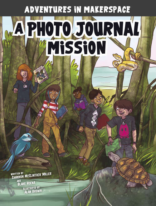 Book cover of A Photo Journal Mission (Adventures In Makerspace Ser.)