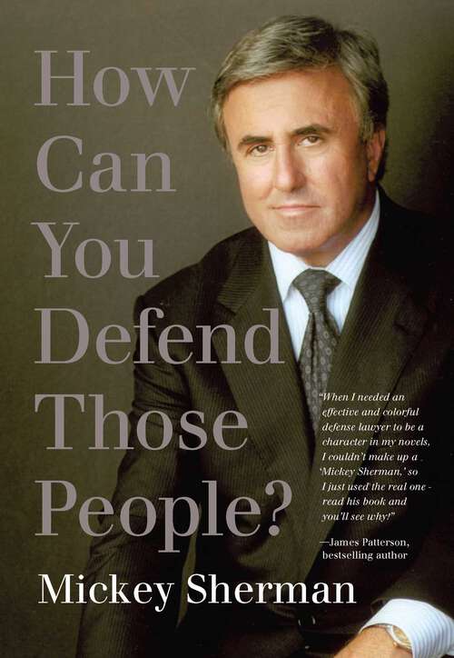 Book cover of How Can You Defend Those People?