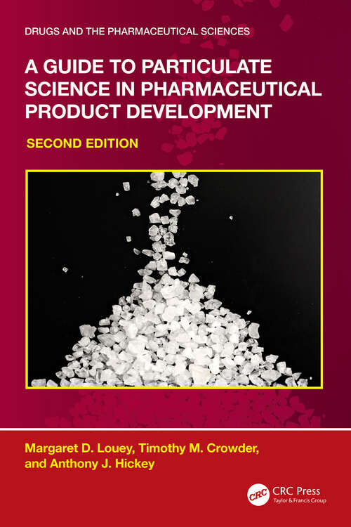 Book cover of A Guide to Particulate Science in Pharmaceutical Product Development (2) (Drugs and the Pharmaceutical Sciences)