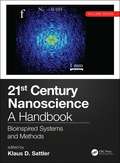 21st Century Nanoscience – A Handbook: Bioinspired Systems and Methods (Volume Seven) (21st Century Nanoscience)