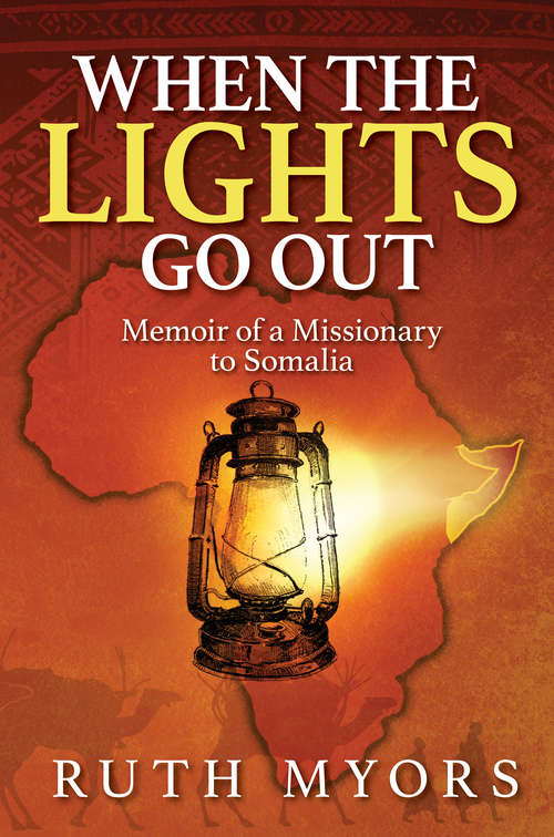 Book cover of When the Lights Go Out: Memoir of a Missionary to Somalia