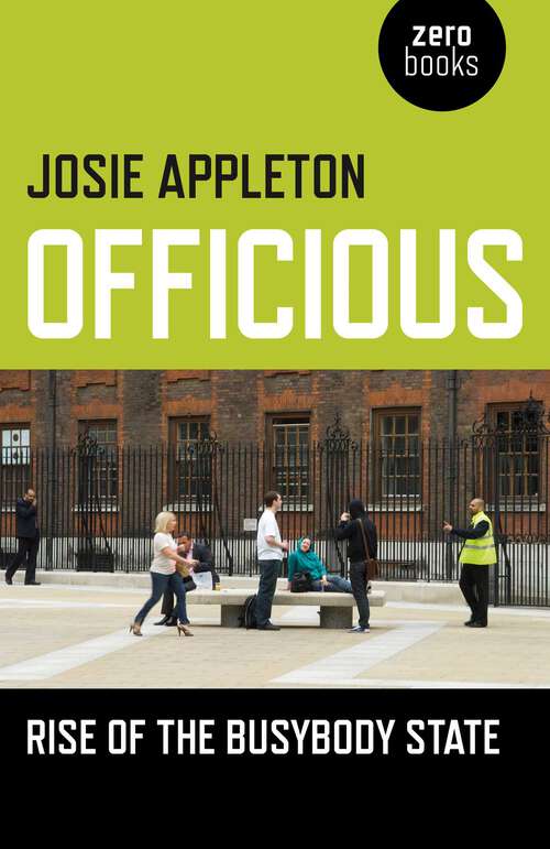 Book cover of Officious: Rise of the Busybody State