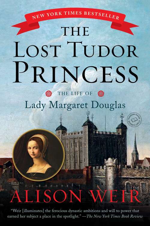 Book cover of The Lost Tudor Princess: The Life of Lady Margaret Douglas