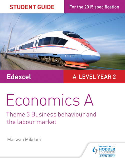 Book cover of Edexcel Economics A Student Guide: Theme 3 Business behaviour and the labour market