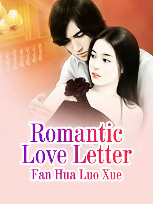 Romantic Love Letter: Volume 1 (Volume 1 #1)