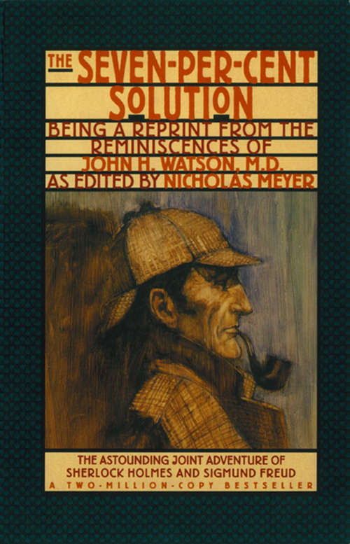 Book cover of The Seven-Per-Cent Solution: Being a Reprint from the Reminiscences of John H. Watson, M.D.