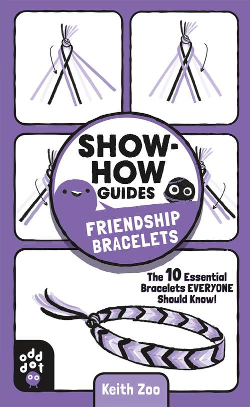 Book cover of Show-How Guides: The 10 Essential Bracelets Everyone Should Know! (Show-How Guides)