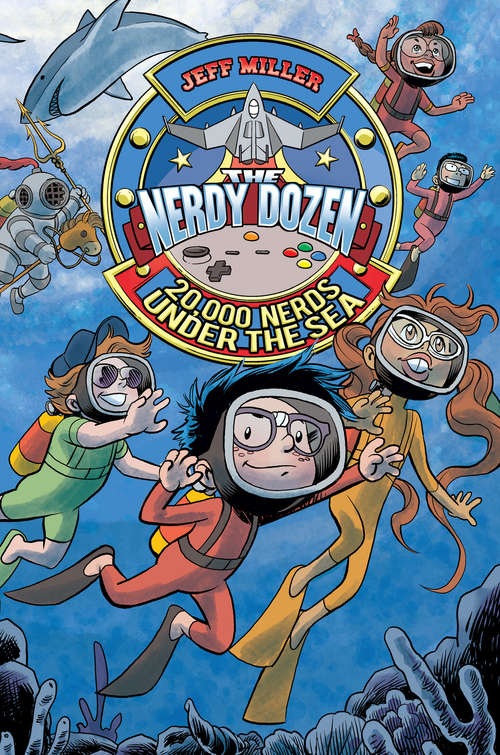 Book cover of The Nerdy Dozen #3: 20,000 Nerds Under the Sea