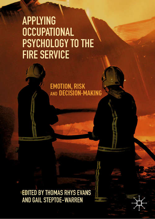Applying Occupational Psychology to the Fire Service: Emotion, Risk and Decision-Making