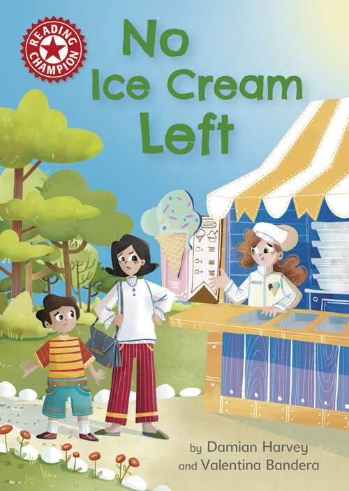 Book cover of No Ice Cream Left: Independent Reading Red 2 (Reading Champion #516)