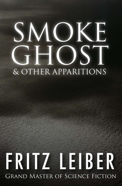 Book cover of Smoke Ghost & Other Apparitions