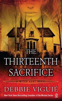 Book cover of The Thirteenth Sacrifice: A Witch Hunt Novel