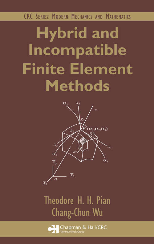 Book cover of Hybrid and Incompatible Finite Element Methods (1) (Modern Mechanics and Mathematics)