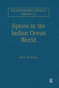Spices in the Indian Ocean World (An Expanding World: The European Impact on World History, 1450 to 1800 #11)