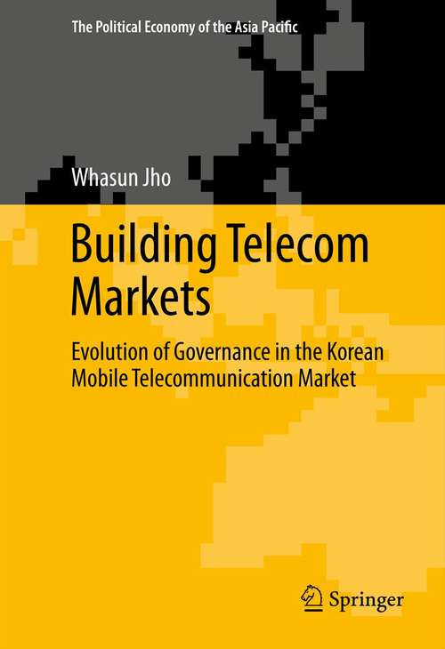 Book cover of Building Telecom Markets: Evolution of Governance in the Korean Mobile Telecommunication Market