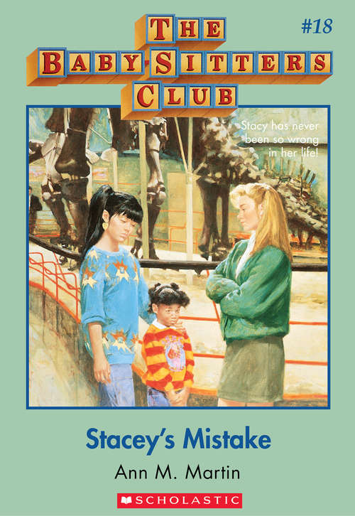 Book cover of The Baby-Sitters Club #18: Stacey's Mistake