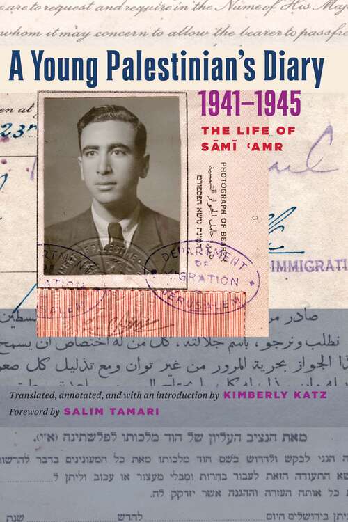 Book cover of A Young Palestinian's Diary, 1941-1945: The Life of Sami 'Amr