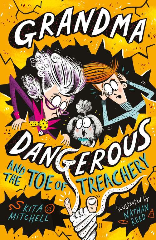 Book cover of Grandma Dangerous and the Toe of Treachery: Book 3 (Grandma Dangerous #3)