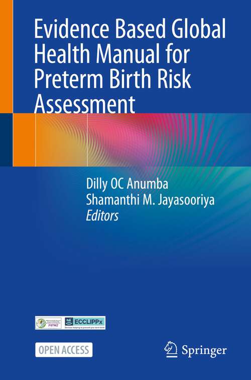 Book cover of Evidence Based Global Health Manual for Preterm Birth Risk Assessment (1st ed. 2022)