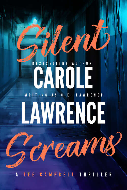 Book cover of Silent Screams (A Lee Campbell Thriller #1)