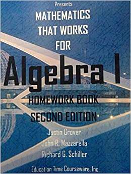 Mathematics that Works for Algebra I: Homework Book