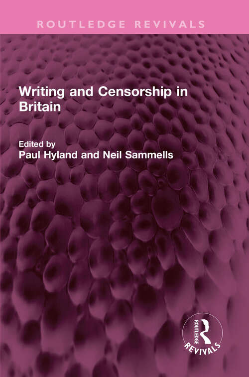 Book cover of Writing and Censorship in Britain (Routledge Revivals)