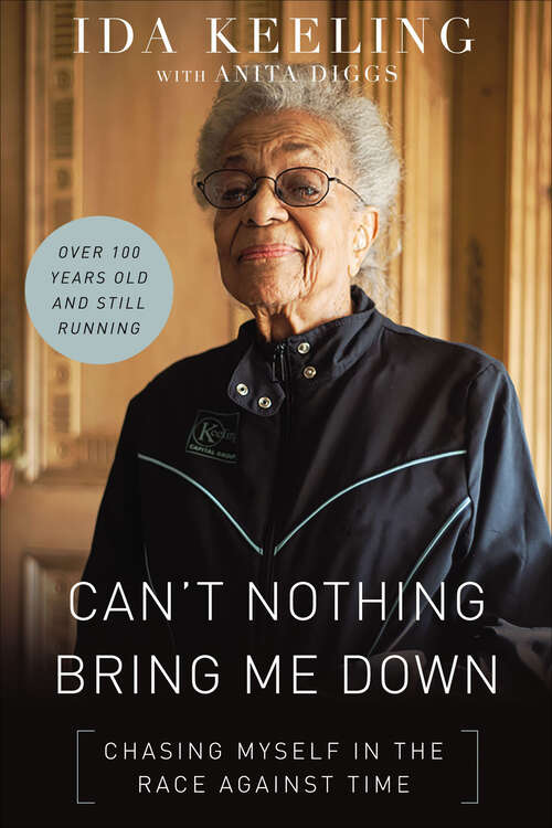 Book cover of Can't Nothing Bring Me Down: Chasing Myself in the Race Against Time