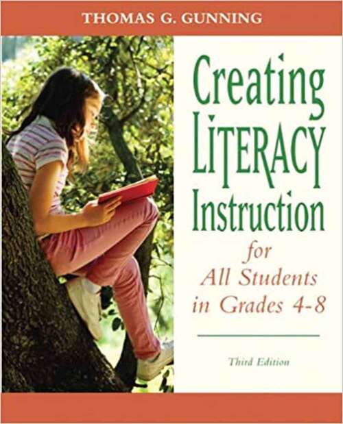 Book cover of Creating Literacy Instruction For All Students In Grades 4 To 8 (Third)