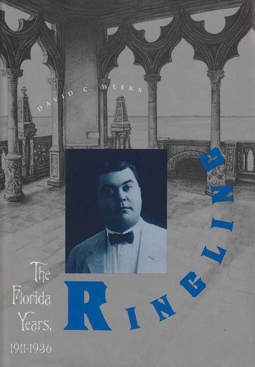 Book cover of Ringling: The Florida Years, 1911-1936