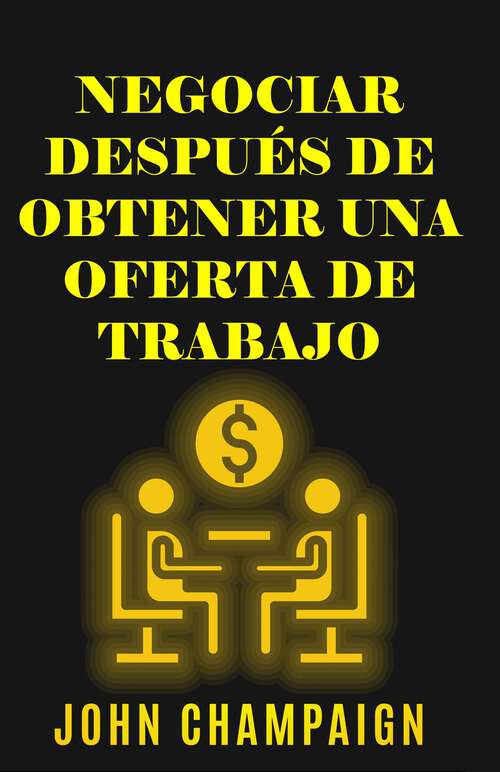 Book cover of Negociar Después de obtener una oferta de trabajo